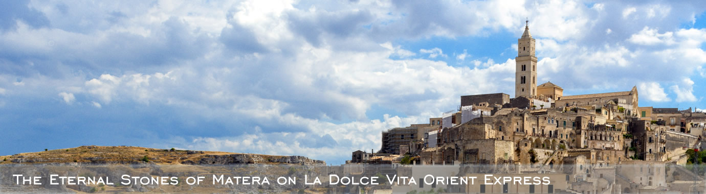 Orient Express La Dolce Vita - Eternal Stones of Matera