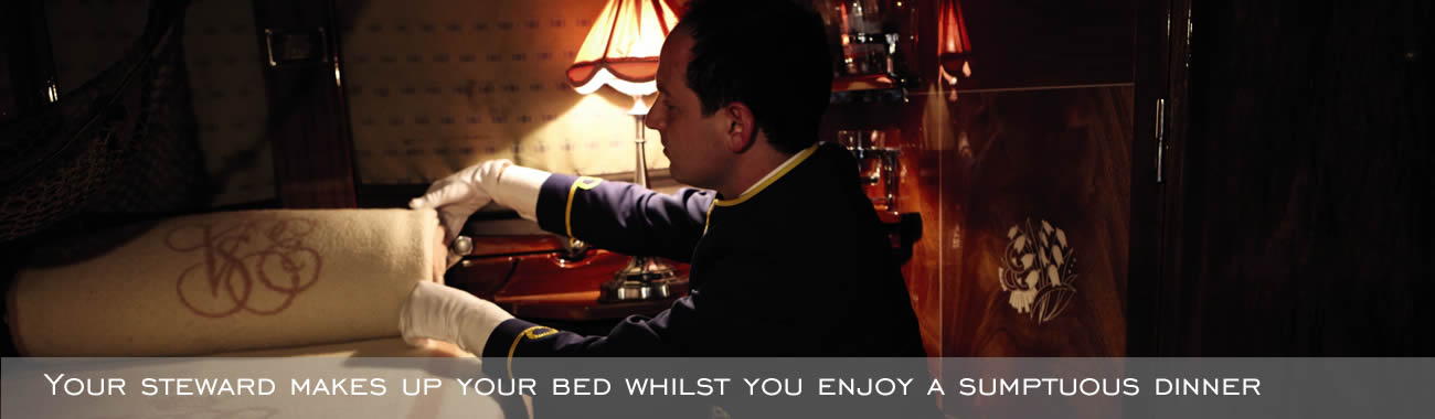 Your cabin steward makes your bed whilst you enjoy a sumptuous dinner